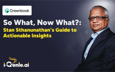 So What, Now What?: Stan Sthanunathan’s Guide to Actionable Insights