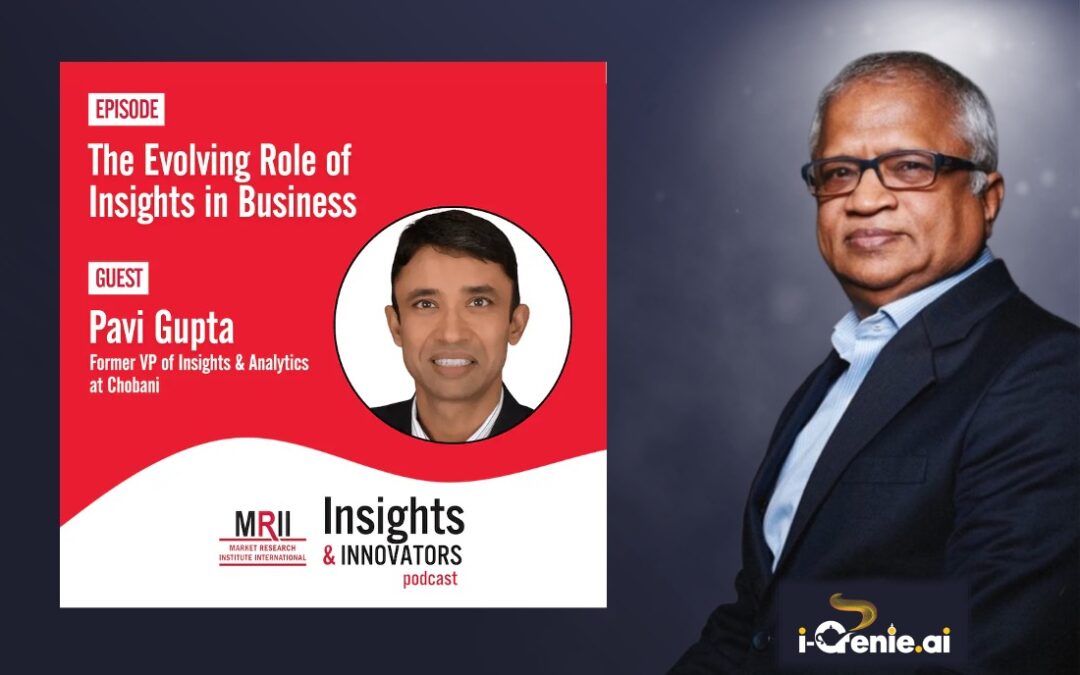 The Evolving Role of Insights in Business with Pavi Gupta, Former VP at Chobani