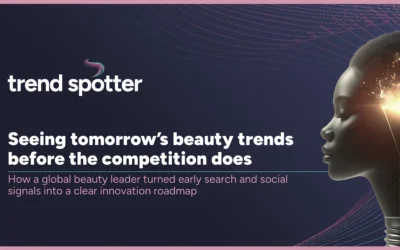 Global beauty leader spots tomorrow’s trends first using Trend Spotter
