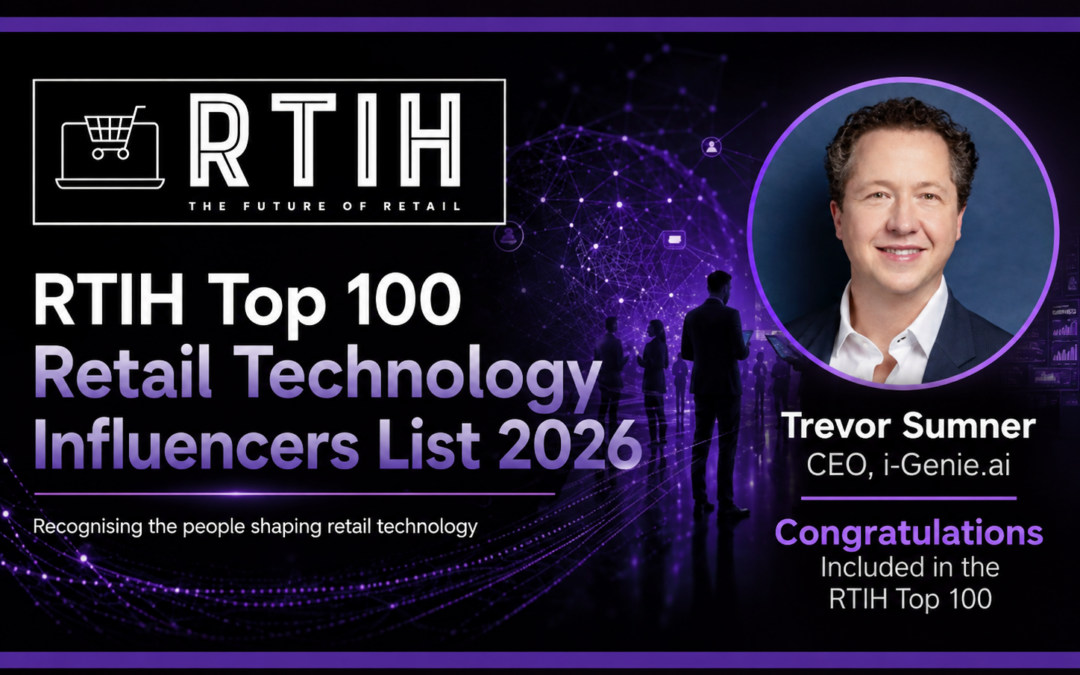 RTIH: i-Genie.ai CEO Trevor Sumner named among Top 100 Retail Technology Influencers